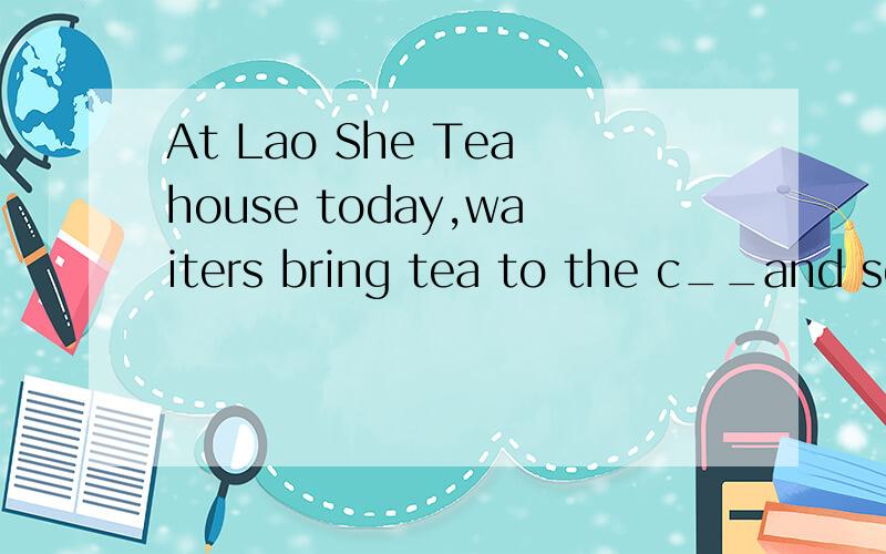 At Lao She Teahouse today,waiters bring tea to the c__and se