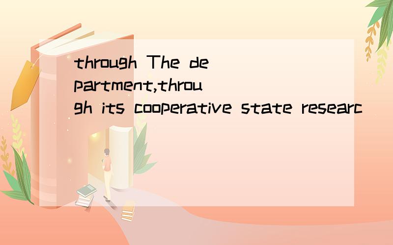 through The department,through its cooperative state researc