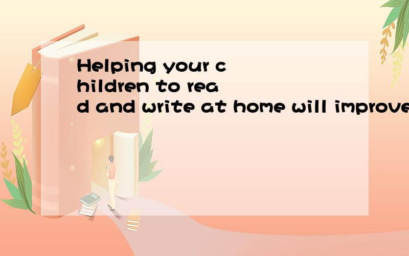 Helping your children to read and write at home will improve