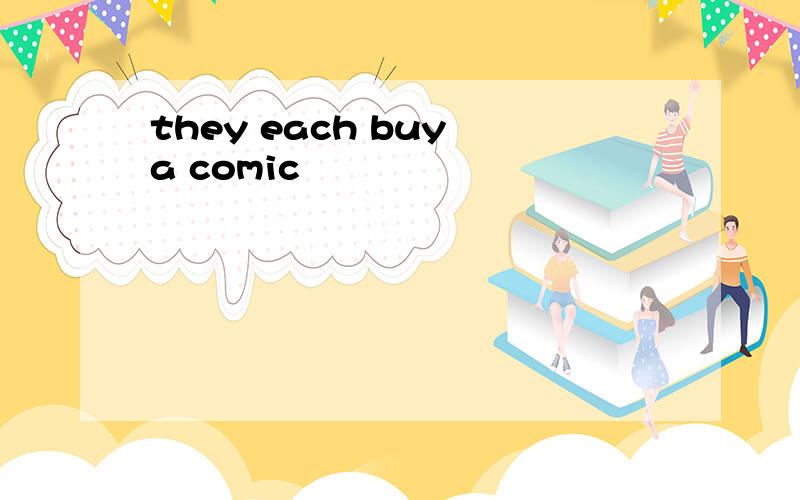 they each buy a comic