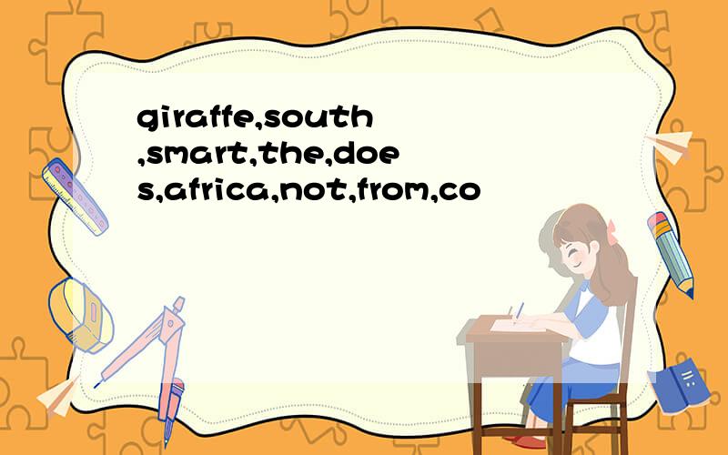 giraffe,south ,smart,the,does,africa,not,from,co