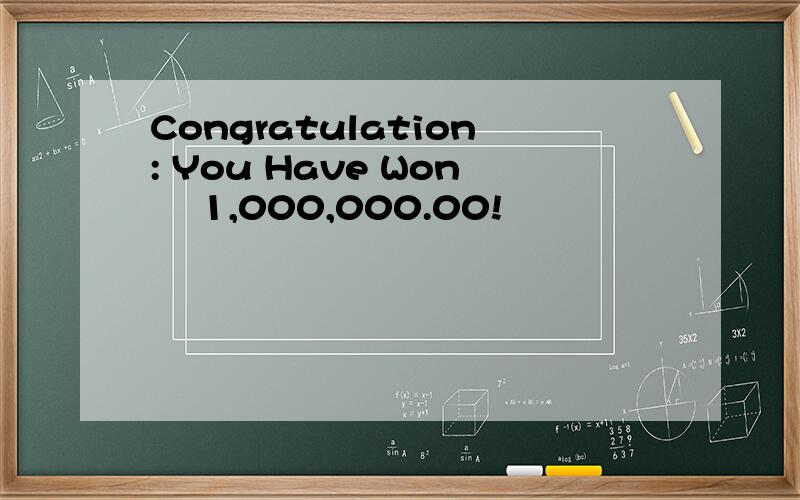 Congratulation: You Have Won £1,000,000.00!