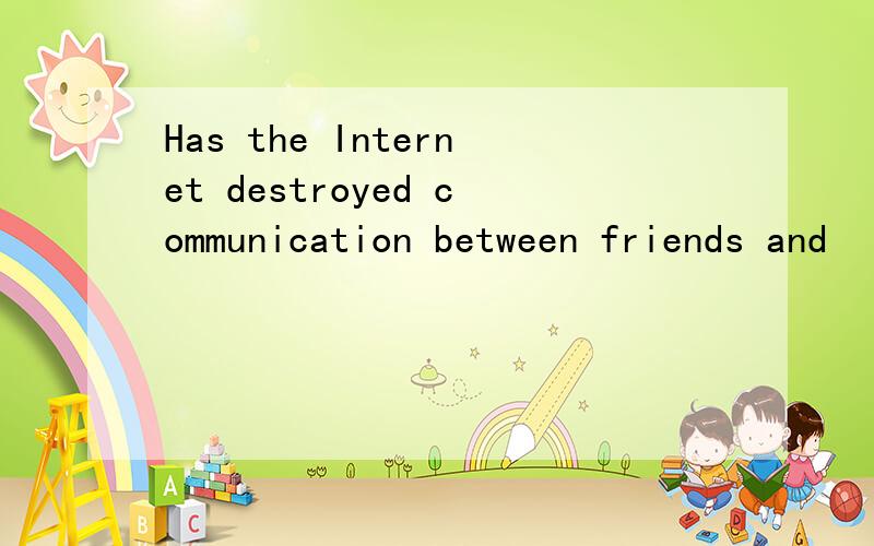 Has the Internet destroyed communication between friends and