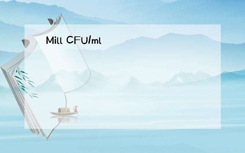 Mill CFU/ml