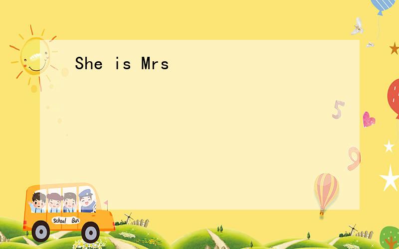 She is Mrs